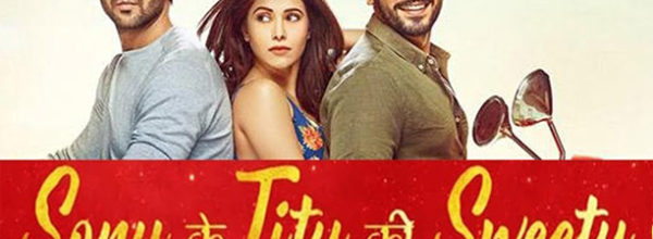 A Laugh Riot! Sonu Ke Titu Ki Sweety | A Review